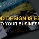 Why Good Design is Essential to Your Business